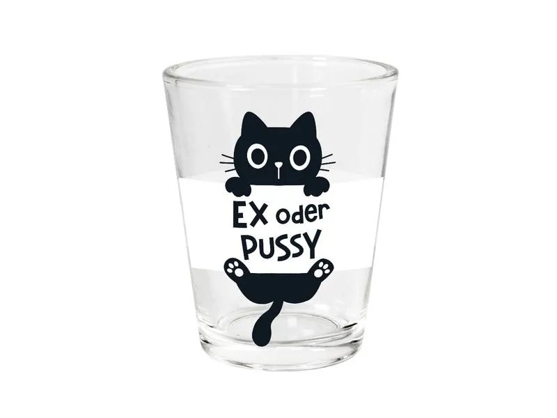 Grafik Werkstatt Schnapsglas Ex oder Pussy Grafik Werkstatt Schnapsglas Ex oder Pussy