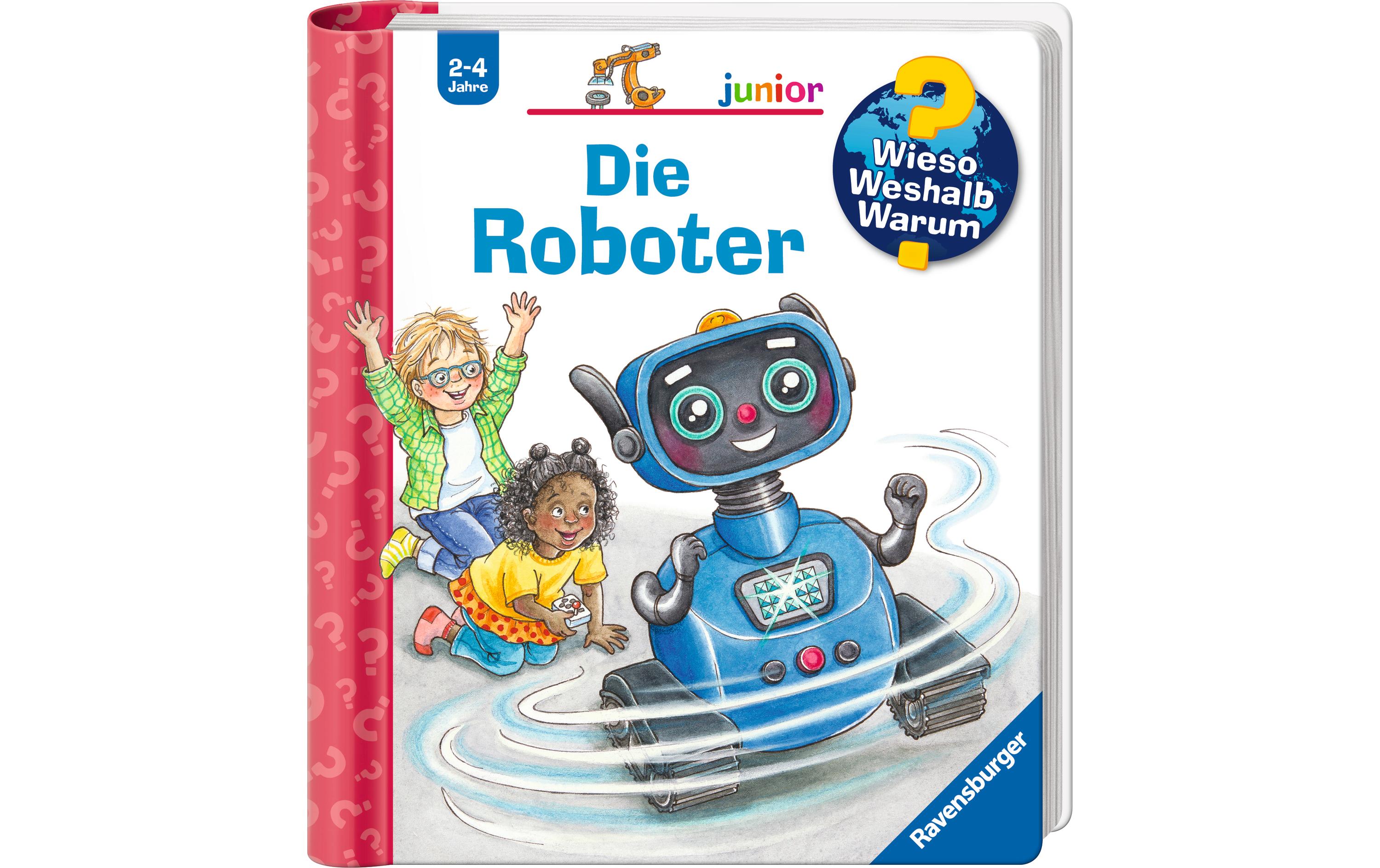 Ravensburger Kinder-Sachbuch Band 78: Die Roboter Ravensburger Kinder-Sachbuch Band 78: Die Roboter