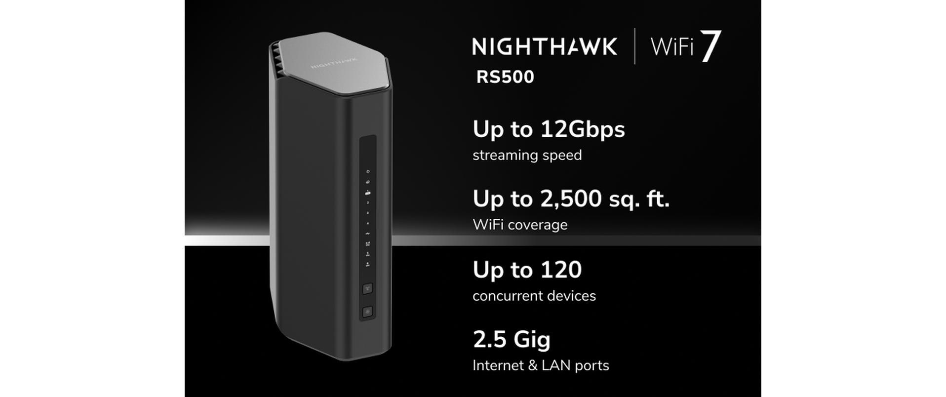 Netgear Tri-Band WiFi Router RS500 Nighthawk WiFi 7 Netgear Tri-Band WiFi Router RS500 Nighthawk WiFi 7
