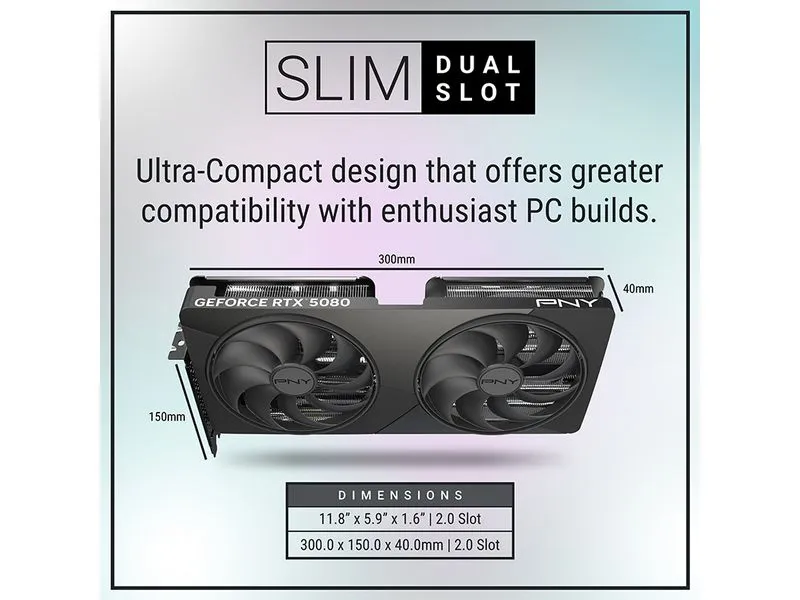 PNY GeForce RTX 5080 Slim OC Dual Fan 16 GB GDDR7 DLSS 4