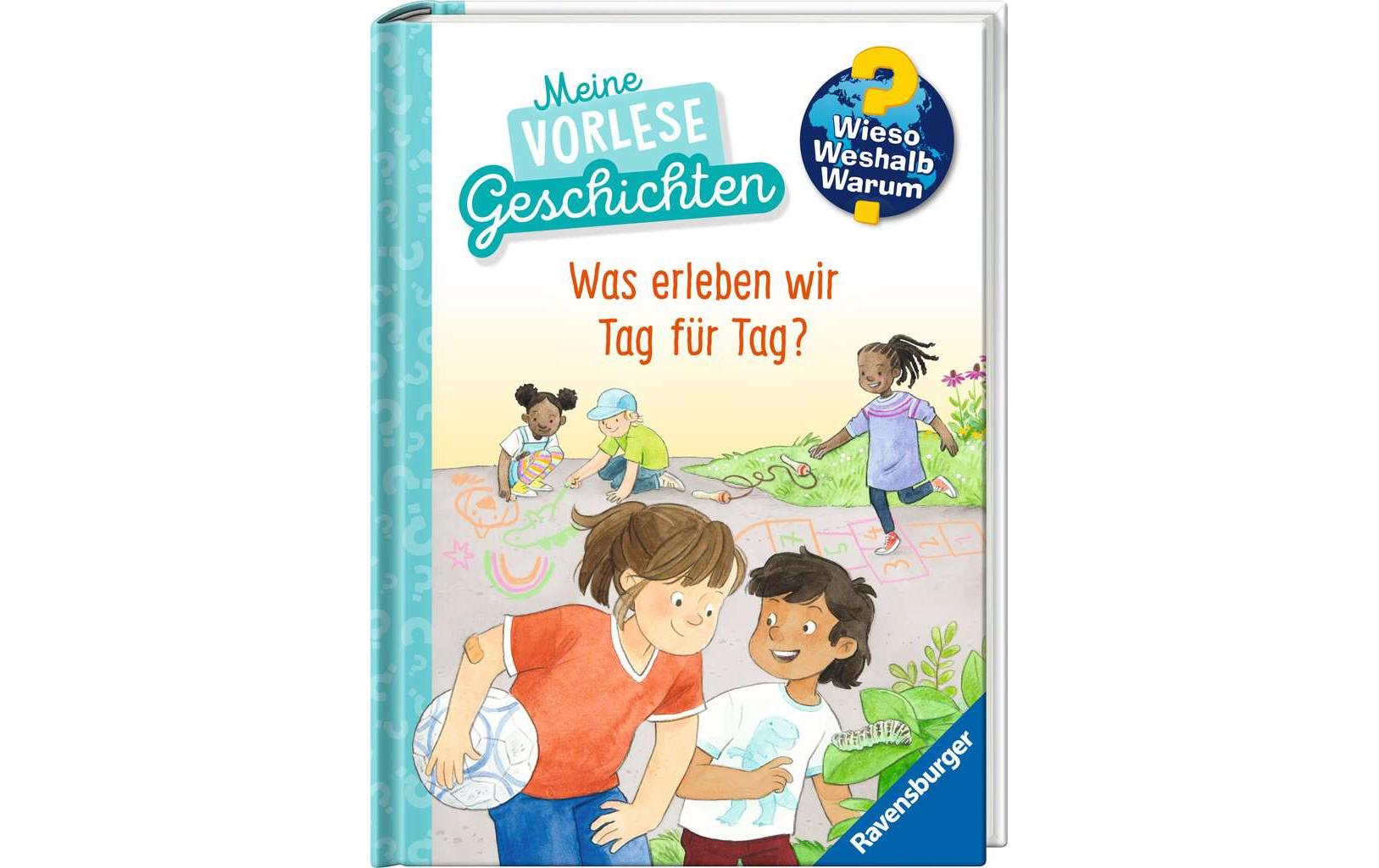 Ravensburger Kinder-Sachbuch WWW: Was erleben wir Tag für Tag?