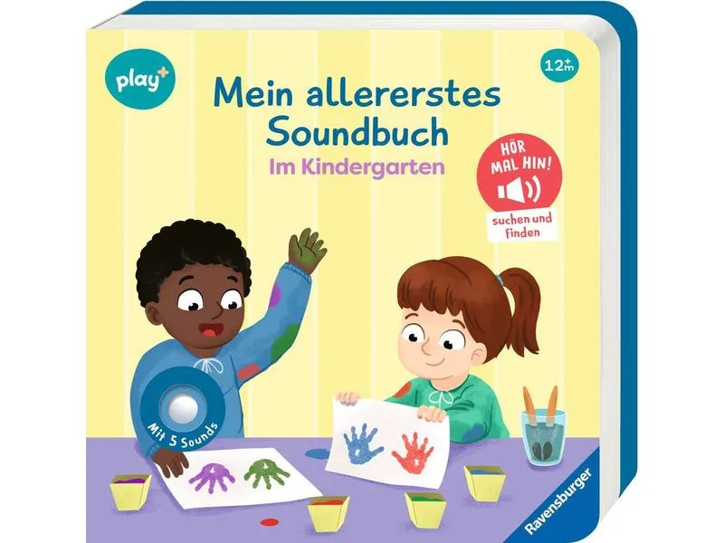 play+ Mein allererstes Soundbuch: Im Kindergarten play+ Mein allererstes Soundbuch: Im Kindergarten